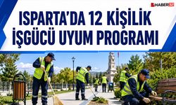 Isparta’da 12 Kişilik İşgücü Uyum Programı Açılıyor