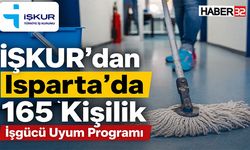İŞKUR’dan Isparta’da 165 Kişilik İşgücü Uyum Programı