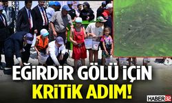 Eğirdir Gölü İçin Kritik Adım!