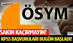 KPSS Başvuruları Bugün Başladı! Sakın Kaçırmayın