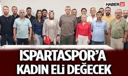 Ispartaspor’a Kadın Eli Değecek