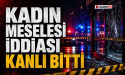 Kadın Meselesi İddiası Kanlı Bitti
