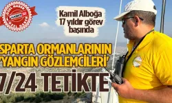 Isparta ormanlarının 'yangın gözlemcileri' 7/24 Nöbette