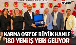 Karma OSB’de Büyük Hamle: 180 Yeni İş Yeri Geliyor