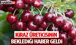 Kiraz Üreticisinin Beklediği Haber Geldi