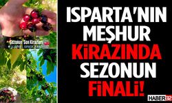 Isparta'nın Meşhur Kirazında Sezonun Finali!
