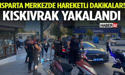 Isparta Merkezde Hareketli Dakikalar! Kıskıvrak Yakalandı