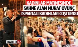 Kadınlar Matinesinde Sahne Alan Murat Övünç Ispartalı Kadınları Coşturdu
