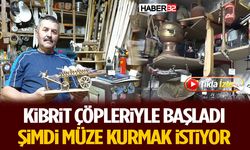Kibrit Çöpleriyle Başladı, Şimdi Müze Kurmak İstiyor