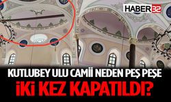 Kutlubey Ulu Camii Neden Peş Peşe İki Kez Kapatıldı?