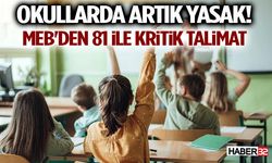Okullarda Artık Yasak! MEB'den 81 İle Kritik Talimat
