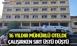 16 Yıldır Mühürlü Otelde Çalışırken Sırt Üstü Düştü