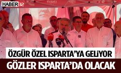 Özgür Özel Isparta’ya Geliyor Gözler Isparta’da Olacak