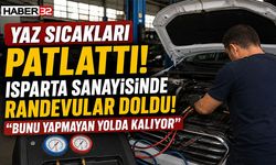 Yaz Sıcakları Patlattı! Isparta Sanayisinde Randevular Doldu: "Bunu Yapmayan Yolda Kalıyor"