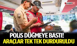 Polis Düğmeye Bastı! Araçlar Tek Tek Durduruldu