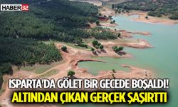 Isparta'da Gölet Bir Gecede Boşaldı! Altından Çıkan Gerçek Şaşırttı