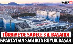 Türkiye'de Sadece 3 İl Başardı! Isparta'dan Sağlıkta Büyük Başarı
