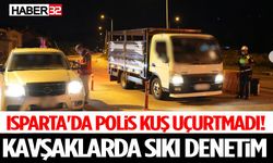 Isparta'da Polis Kuş Uçurtmadı! Kavşaklarda Sıkı Denetim