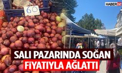 Salı Pazarında Soğan Fiyatıyla Ağlattı