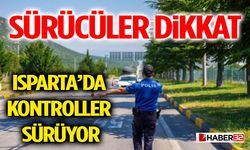 Sürücüler Dikkat: Isparta’da Kontroller Sürüyor