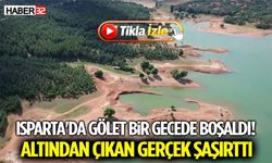 Isparta'da Gölet Bir Gecede Boşaldı! Altından Çıkan Gerçek Şaşırttı