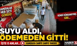 Kendi Dükkanıymış Gibi… Suyunu Aldı, Ödemeden Gitti!