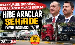 Hibe Araçlar Şehirde Gövde Gösterisi Yaptı: Teşekkürler Erdoğan, Teşekkürler Murat Kurum!