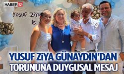 Yusuf Ziya Günaydın'dan Torununa Duygusal Mesaj