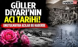 Güller Diyarı'nın Acı Tarihi! Unutulmayan Acılar Bu Haberde