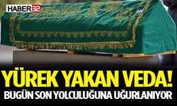 Yürek Yakan Veda! Bugün Son Yolculuğuna Uğurlanıyor