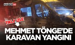Mehmet Tönge'de Karavan Yangını