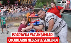 Isparta’da Yaz Akşamları Çocukların Neşesiyle Şenlendi