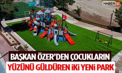 Başkan Özer’den Çocukların Yüzünü Güldüren İki Yeni Park