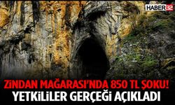 Zindan Mağarası'nda 850 Tl Şoku! Yetkililer Gerçeği Açıkladı