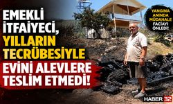 Emekli Itfaiyecinin Evini 'Tecrübesi' Kurtardı!