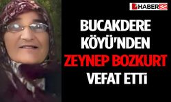 Bucakdere Köyü'nden Zeynep Bozkurt Vefat Etti