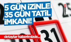 5 Gün İzinle 35 Gün Tatil İmkanı!