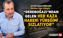 AK Parti Milletvekili Gökgöz: “Dereboğazı’ndan Gelen Her Kaza Haberi Yüreğimi Sızlatıyor”