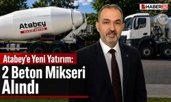 Atabey’e Yeni Yatırım: 2 Beton Mikseri Alındı