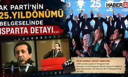 AK Parti'nin 25.Yıldönümü Belgeselinde ISPARTA Detayı...
