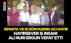 Hayırsever İş İnsanı Ali Nuri Ergun Vefat Etti