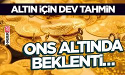Altın İçin Dev Tahmini Ons Altında Beklenti…