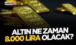 Altın Ne Zaman 8.000 Lira Olacak?