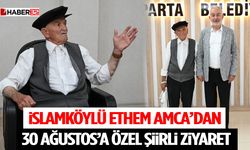 İslamköylü Ethem Amca’dan 30 Ağustos’a Özel Şiirli Ziyaret