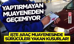 Yaptırmayan Muayeneden Geçemiyor
