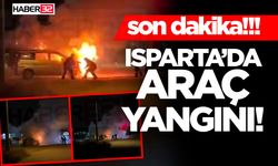 Isparta’da Araç Yangını!