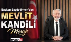 Başkan Başdeğirmen’den Mevlit Kandili Mesajı