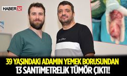 39 Yaşındaki Adamın Yemek Borusundan 13 Santimetrelik Tümör Çıktı!