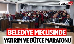 Belediye Meclisinde Yatırım ve Bütçe Maratonu