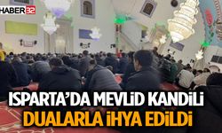 Isparta’da Mevlid Kandili dualarla ihya edildi